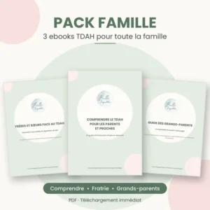 Pack Famille, 3 ebooks TDAH pour la famille