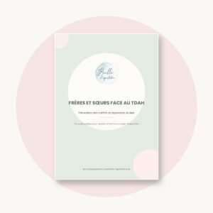Ebook TDAH « Frères et sœurs face au TDAH » – Bulle d’équilibre